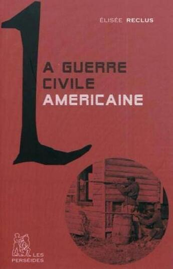 Couverture du livre « La guerre civile américaine » de Elisée Reclus aux éditions Perseides