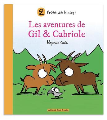 Couverture du livre « Les aventures de Gil & Cabriole t.2 ; prise de Bouq' » de Virginie Costa aux éditions Boule De Neige