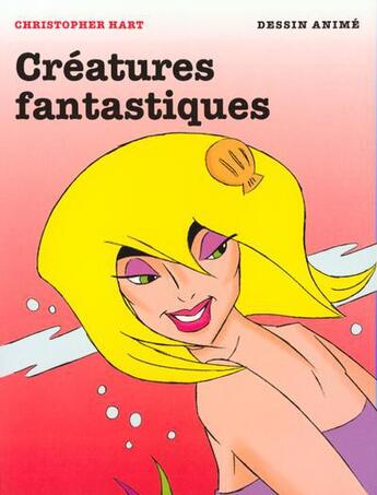 Couverture du livre « Dessin anime: creatures fantastiques - ev » de  aux éditions Taschen