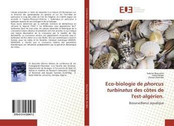 Couverture du livre « Eco-biologie de phorcus turbinatus des cotes de l'est-algerien. - biosurveillance aquatique » de Imre Nagy Zoltan aux éditions Editions Universitaires Europeennes