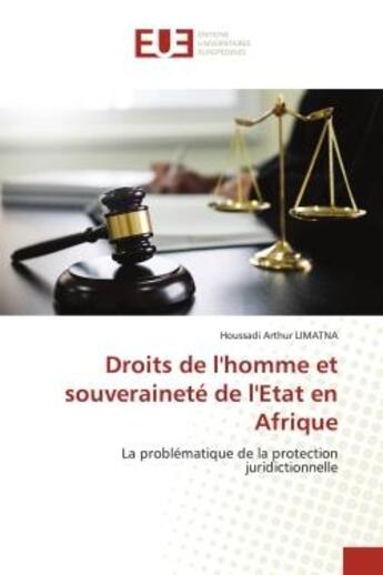 Couverture du livre « Droits de l'homme et souverainete de l'etat en afrique - la problematique de la protection juridicti » de Limatna H A. aux éditions Editions Universitaires Europeennes