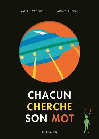 Couverture du livre « Chacun cherche son mot » de Valerie Yagoubi et Agnes Audras aux éditions Seuil Jeunesse