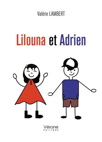 Couverture du livre « Lilouna et Adrien » de Lambert Valerie aux éditions Verone