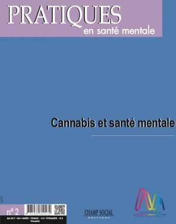 Couverture du livre « Pratiques en santé mentale 2017 t.2 ; cannabis et santé mentale » de  aux éditions Champ Social