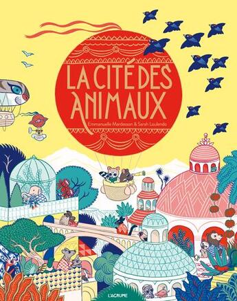 Couverture du livre « La cité des animaux » de Sarah Loulendo et Emmanuelle Mardesson aux éditions L'agrume