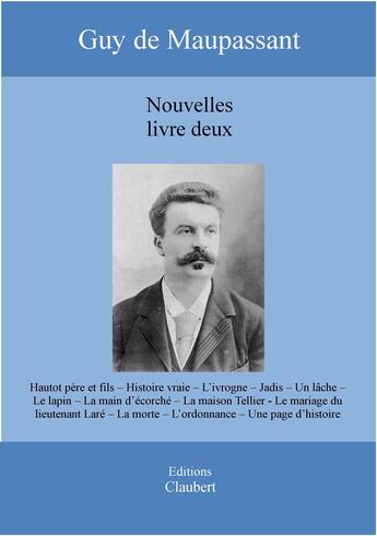 Couverture du livre « Nouvelles t.2 » de Guy de Maupassant aux éditions Editions Claubert