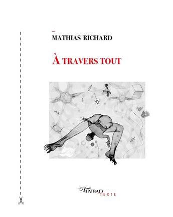 Couverture du livre « À travers tout ; poetry strikes back » de Mathias Richard aux éditions Tinbad