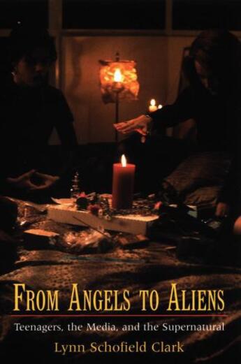 Couverture du livre « From Angels to Aliens: Teenagers, the Media, and the Supernatural » de Clark Lynn Schofield aux éditions Oxford University Press Usa