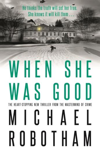 Couverture du livre « WHEN SHE WAS GOOD » de Michael Robotham aux éditions Sphere