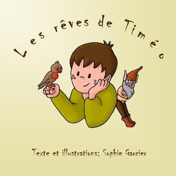 Couverture du livre « Les rêves de Timéo » de Sophie Garcier aux éditions Lulu