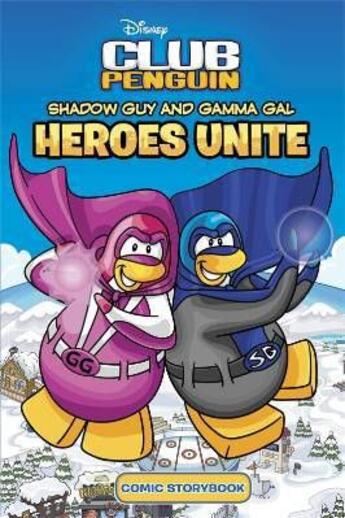 Couverture du livre « Club penguin: shadow guy and gamma girl heroes unite comic storybook » de  aux éditions Ladybird