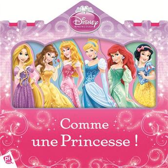 Couverture du livre « Disney Princesses ; comme une princesse ! » de  aux éditions Pi Kids