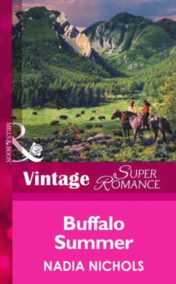 Couverture du livre « Buffalo Summer (Mills & Boon Vintage Superromance) » de Nadia Nichols aux éditions Mills & Boon Series