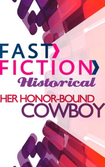 Couverture du livre « Her Honor-Bound Cowboy (Fast Fiction Historical) » de Ford Linda aux éditions Mills & Boon Series