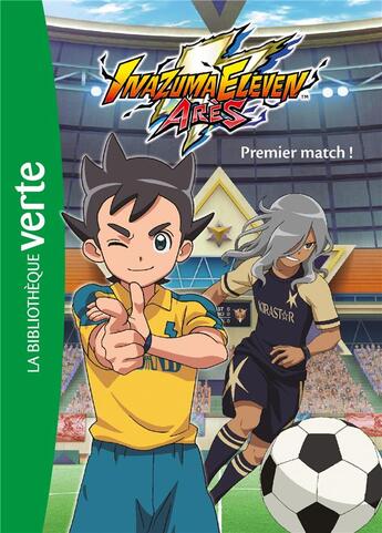 Couverture du livre « Inazuma eleven - Arès t.1 ; premier match ! » de  aux éditions Hachette Jeunesse