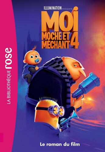 Couverture du livre « Moi, moche et méchant 4 - Le roman du film » de Universal Studios aux éditions Hachette Jeunesse