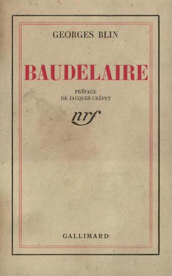 Couverture du livre « Baudelaire » de George Blin aux éditions Gallimard