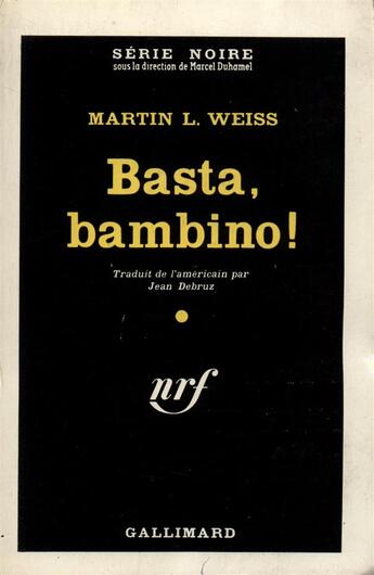 Couverture du livre « Basta, bambino ! » de Weiss Martin L. aux éditions Gallimard