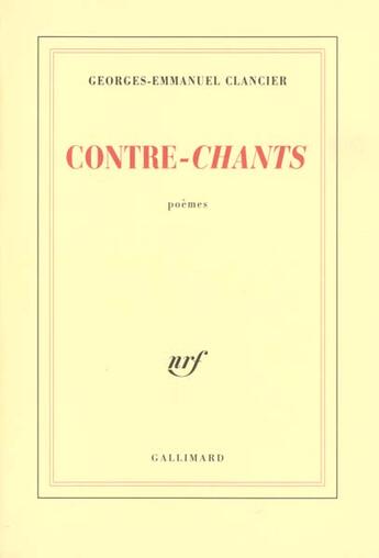 Couverture du livre « Contre-chants » de Georges-Emmanuel Clancier aux éditions Gallimard