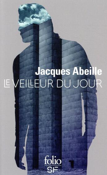 Couverture du livre « Le cycle des contrées Tome 2 ; le veilleur du jour » de Jacques Abeille aux éditions Folio