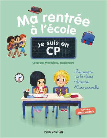 Couverture du livre « Je suis en CP : ma rentrée à l'école » de Emmanuel Ristord et Magdalena aux éditions Pere Castor