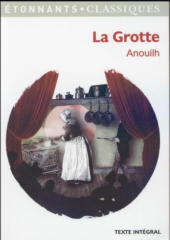 Couverture du livre « La grotte » de Jean Anouilh aux éditions Flammarion