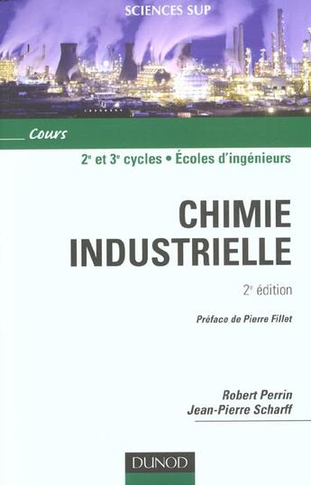 Couverture du livre « Chimie industrielle - 2ème édition » de Perrin/Scharff aux éditions Dunod