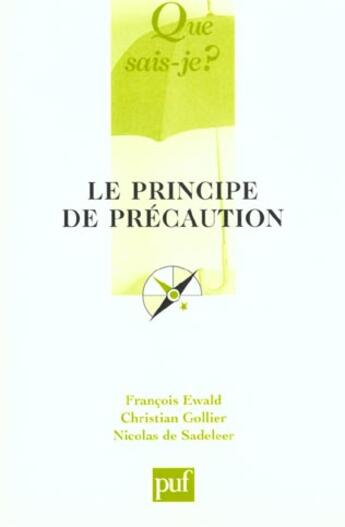 Couverture du livre « Principe de precaution (le) » de François Ewald aux éditions Que Sais-je ?