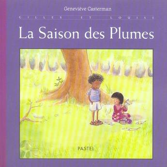 Couverture du livre « Gilles et Louise ; la saison des plumes » de Casterman Genevieve aux éditions Ecole Des Loisirs