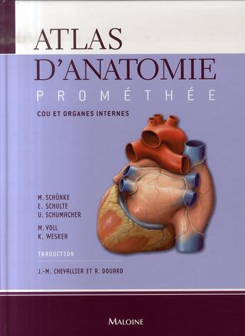 Couverture du livre « Atlas d'anatomie Prométhée t.2 ; cou et organes internes » de Sch Schunke M aux éditions Maloine