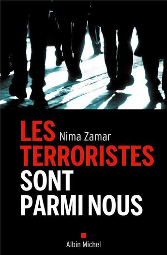 Couverture du livre « Les terroristes sont parmi nous » de Nima Zamar aux éditions Albin Michel