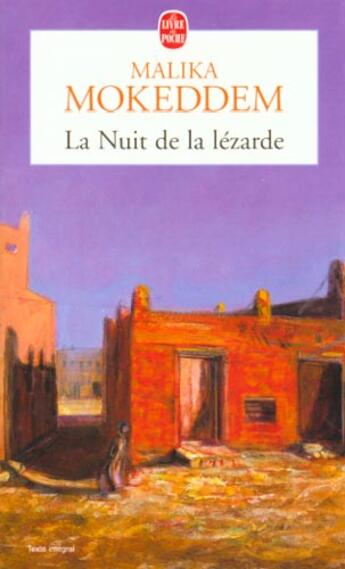 Couverture du livre « La nuit de la lézarde » de Malika Mokeddem aux éditions Le Livre De Poche