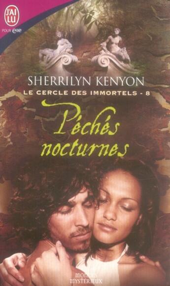 Couverture du livre « Le cercle des immortels - 8 - peches noctures » de Sherrilyn Kenyon aux éditions J'ai Lu