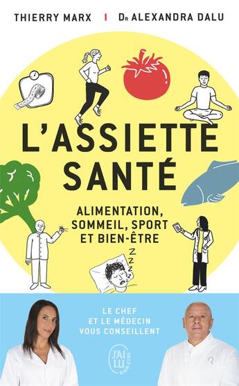 Couverture du livre « L'assiette santé : Alimentation, sommeil, sport et bien-être » de Thierry Marx et Alexandra Dalu aux éditions J'ai Lu