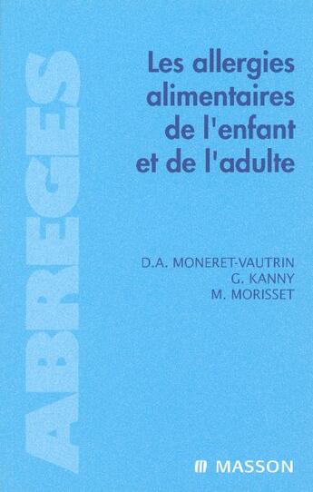 Couverture du livre « Les allergies alimentaires de l'enfant et de l'adulte » de Moneret-Vautrin D A. aux éditions Elsevier-masson