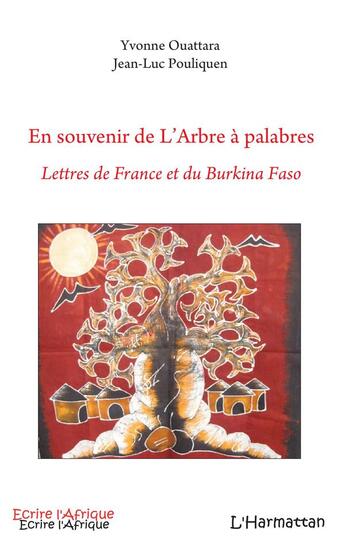 Couverture du livre « En souvenir de l'arbre à palabres ; lettres de France et du Burkina Faso » de Jean-Luc Pouliquen et Yvonne Ouattara aux éditions L'harmattan