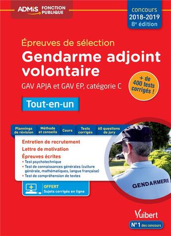 Couverture du livre « Gendarme adjoint volontaire (GAV), agent de police judiciaire adjoint (APJA) ; épreuves de sélection, catégorie C ; tout-en-un (concours 2018/2019) » de Dominique Herbaut et Francois Lavedan et Bernadette Lavaud aux éditions Vuibert