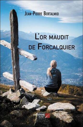 Couverture du livre « L'or maudit de Forcalquier » de Jean-Pierre Bertalmio aux éditions Editions Du Net