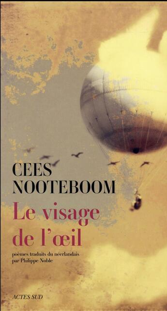 Couverture du livre « Le visage de l'oeil » de Cees Nooteboom aux éditions Actes Sud