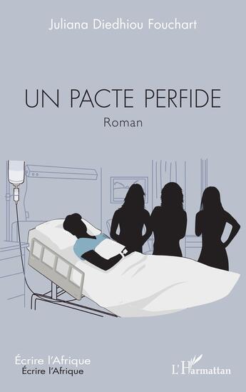 Couverture du livre « Un acte perfide » de Juliana Diedhiou Fouchart aux éditions L'harmattan