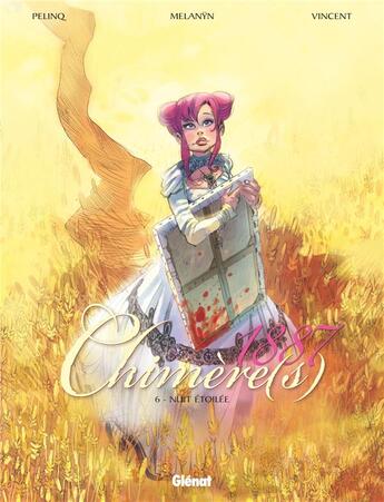 Couverture du livre « Chimère(s) 1887 Tome 6 : nuit étoilée » de Christophe Pelinq et Vincent et Melanyn aux éditions Glenat