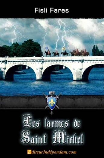 Couverture du livre « Les larmes de Saint Michel Tome 1 » de Fares Fisli aux éditions Edilivre