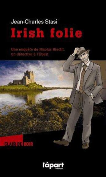 Couverture du livre « Irish folie » de Jean-Charles Stasi aux éditions L'a Part Buissonniere