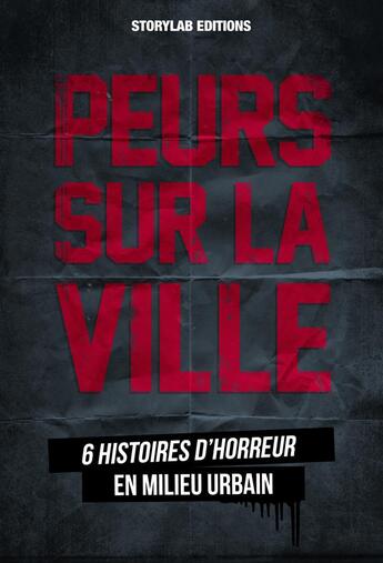 Couverture du livre « Peurs sur la ville » de  aux éditions Storylab