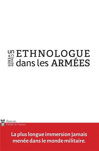 Couverture du livre « Un ethnologue dans les armées » de Claude Weber aux éditions Editions Pierre De Taillac