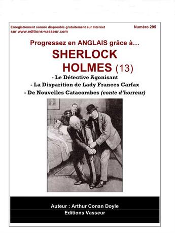 Couverture du livre « Progressez En Anglais Grace A... ; Sherlock Holmes (13) » de Arthur Conan Doyle aux éditions Jean-pierre Vasseur