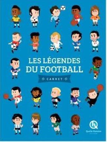 Couverture du livre « Les légendes du football » de  aux éditions Quelle Histoire