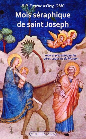 Couverture du livre « Mois séraphique de Saint Joseph » de Eugene D' Oisy aux éditions Via Romana