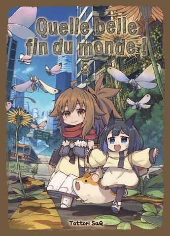 Couverture du livre « Quelle belle fin du monde ! Tome 5 » de Saq Tottori aux éditions Komikku