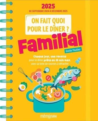 Couverture du livre « Mémoniak : Agenda familial : On fait quoi pour le dîner ? De septembre à décembre (édition 2024/2025) » de Emilie Thuillez aux éditions Editions 365